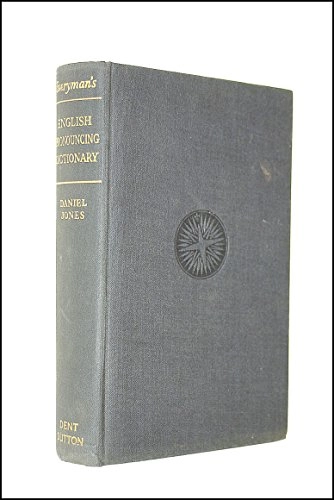Everyman's English pronouncing dictionary : containing over 59,000 words in international phonetic transcription; Daniel Jones; 1977