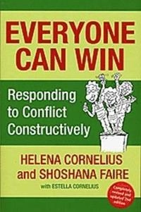 Everyone can win : responding to conflict constructively; Helena Cornelius; 2006