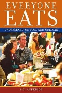 Everyone eats : understanding food and culture; Anderson; 2004
