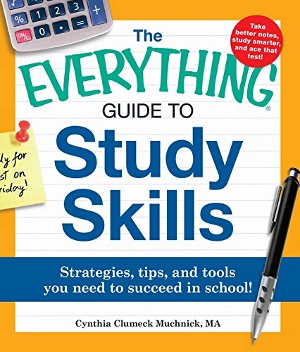 Everything Guide to Study Skills; Cynthia C Muchnick; 2011