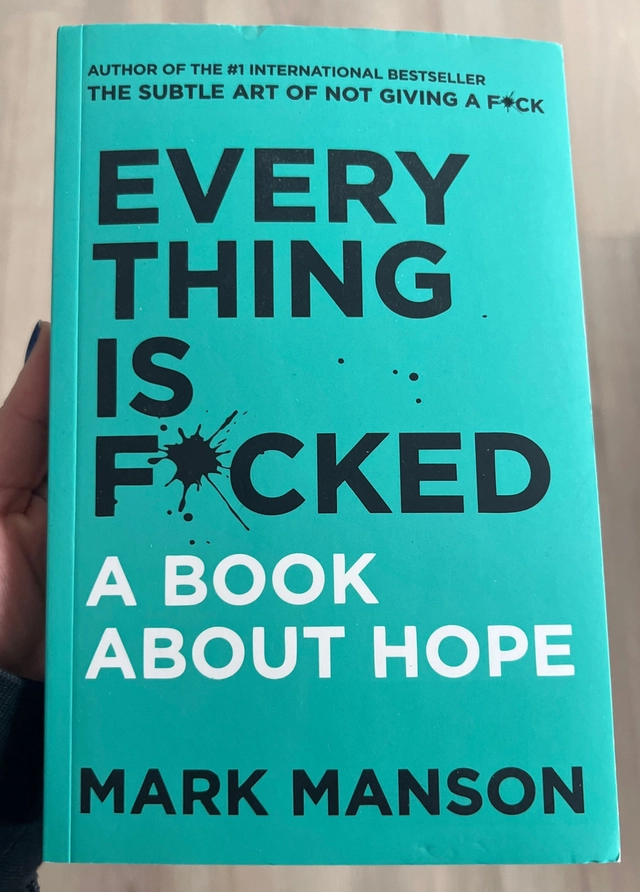Everything is f*cked; Mark Manson ; 2019