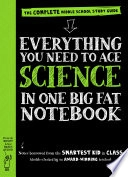 Everything You Need to Ace Science in One Big Fat Notebook; Workman Publishing; 2016