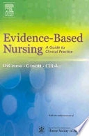 Evidence-based nursing : a guide to clinical practice; Alba DiCenso; 2005