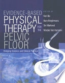 Evidence-based physical therapy for the pelvic floor; Kari Bø; 2007