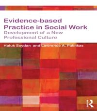 Evidence-based Practice in Social Work; Lawrence Palinkas, Haluk Soydan; 2014