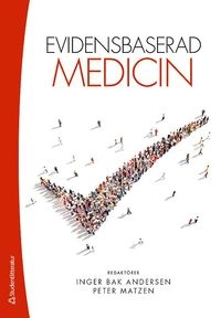 Evidensbaserad medicin; Inger Bak Andersen, Peter Matzen, Malene Fabricius Jensen, Henrik Jørgensen, Jonna Skov Madsen, Ann M. Møller, Henrik Røgind, Thorkild Thorsen, Klaus Witt; 2015