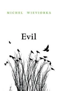 Evil; Michel Wieviorka; 2012