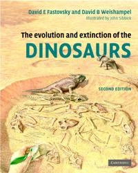 Evolution and extinction of the dinosaurs; David E. Fastovsky; 2005
