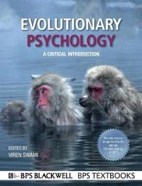Evolutionary psychology : a critical introduction; Viren Swami; 2011