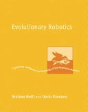 Evolutionary robotics : the biology, intelligence, and technology of self-organizing machines; Stefano Nolfi; 2000