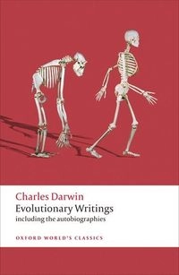 Evolutionary Writings; Charles Darwin, James A Secord; 2010