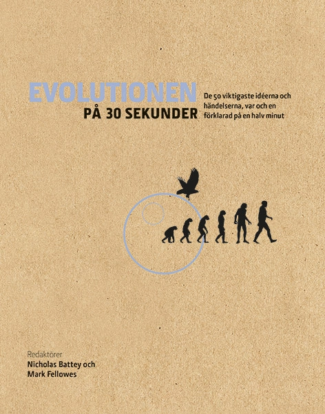 Evolutionen på 30 sekunder : de 50 viktigaste idéerna och händelserna; Nicholas Battey; 2016