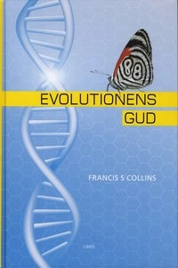 Evolutionens Gud; Francis S Collins; 2009