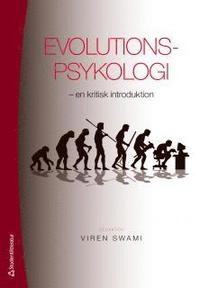 Evolutionspsykologi - en kritisk introduktion; Viren Swami; 2013