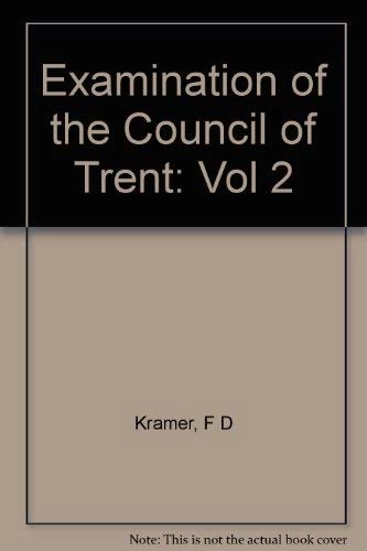 Examination of the Council of Trent; Martin Chemnitz; 1978