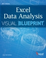Excel Data Analysis: Your visual blueprint for analyzing data, charts, and; Paul McFedries; 2013