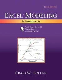 Excel® modeling in investments; Craig W. Holden; 2015