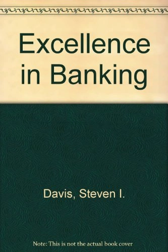 Excellence in banking; Steven I. Davis; 1985
