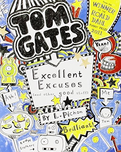 Excellent excuses : (and other good stuff); Liz Pichon; 2011