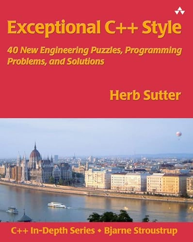 Exceptional C++ Style; Herb Sutter, John Fuller; 2004