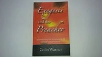 Exegesis and the Preacher: Approaching the Scriptures with Sound Interpretation; Colin Warner
