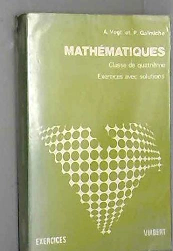 Exercices avec solutions de mathématiques: classe de 4eExercices Vuibert; Aimé Vogt