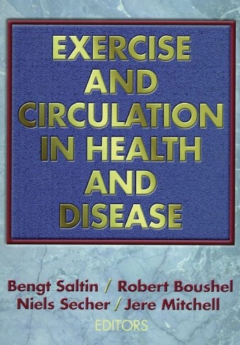 Exercise and circulation in health and disease; Bengt Saltin; 1999