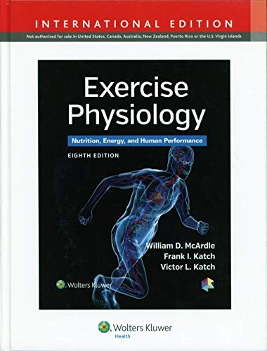 Exercise physiology : nutrition, energy, and human performance; William D. McArdle; 2014