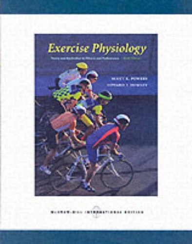 Exercise physiology : theory and application to fitness and performance; Powers; 2007