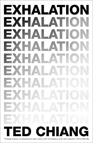 Exhalation; Ted Chiang; 2019