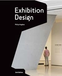 Exhibition design : an introduction; Philip Hughes; 2015