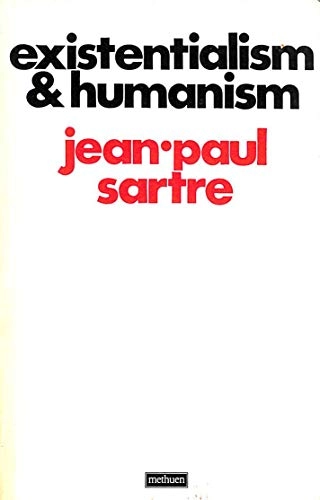 Existentialism and HumanismMethuen Paperback: Philosophy; Jean-Paul Sartre