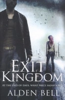Exit kingdom; Alden Bell; 2013