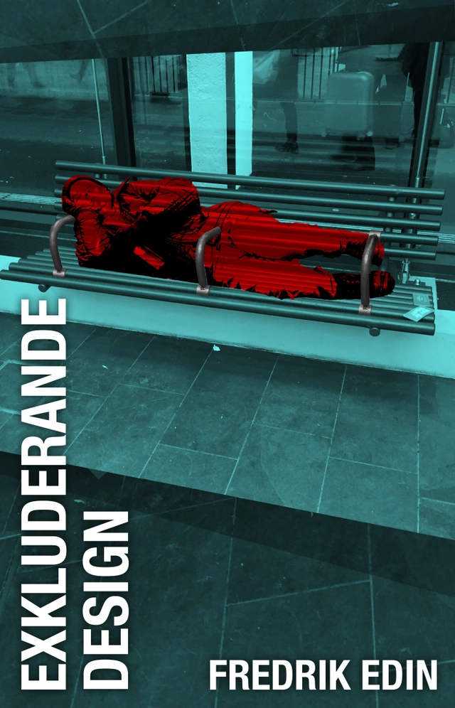 Exkluderande design; Fredrik Edin; 2017