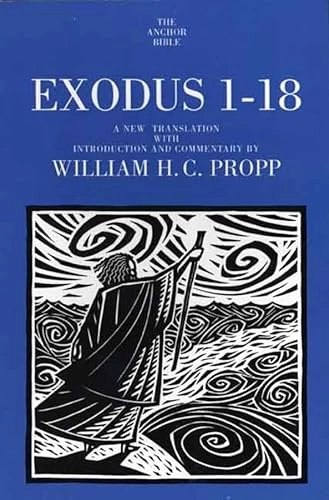 Exodus 1-18 : a new translation with introduction and commentary; William H C Propp, William H C Propp; 1999