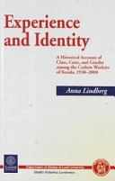 Experience and identity : a historical account of class, caste and gender among the Cashew workers of Kerala, 1930-2000; Anna Lindberg; 2001