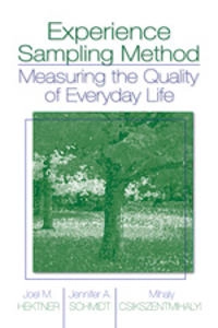 Experience sampling method : measuring the quality of everyday life; Joel M. Hektner; 2007
