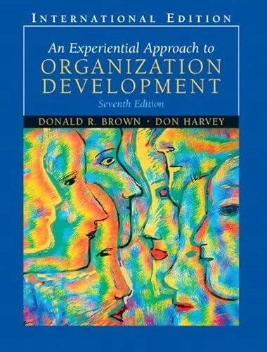 Experiential Approach to Organization Development; Donald Harvey, Donald R. Brown; 2005