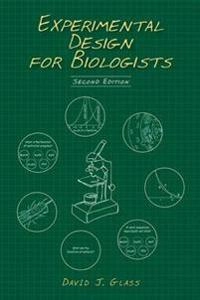 Experimental design for biologists; David J. Glass; 2014