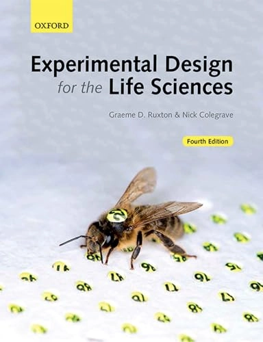 Experimental Design for the Life Sciences; Graeme D. Ruxton; 2016