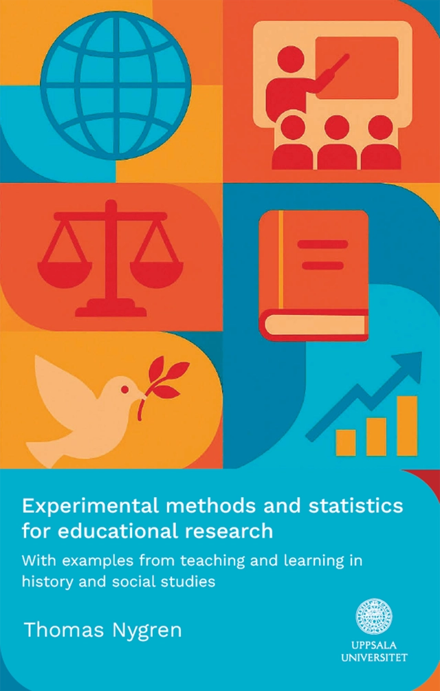 Experimental methods and statistics for educational research : With examples from teaching and learning in history and social studies; Thomas Nygren; 2026