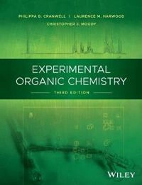 Experimental Organic Chemistry; Philippa B. Cranwell, Laurence M Harwood, Christop Moody; 2017