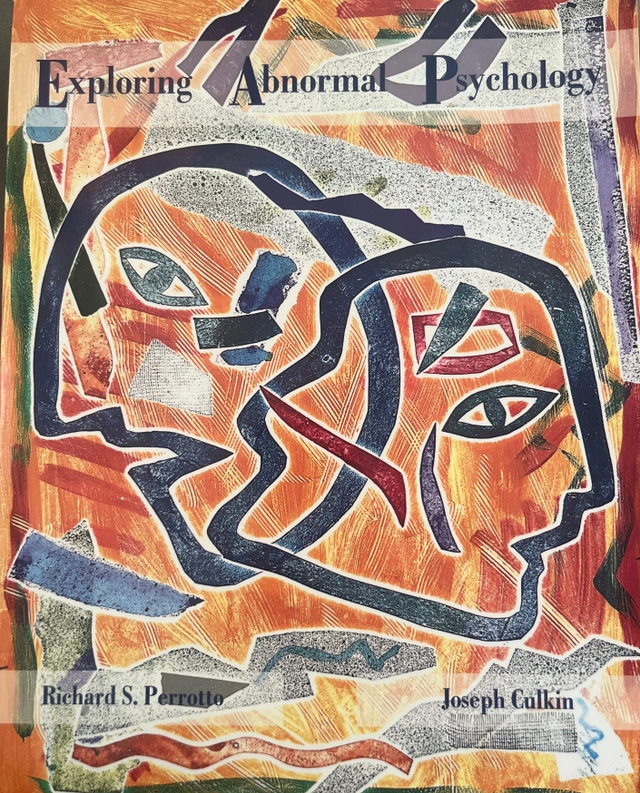 Exploring abnormal psychology; Richard S Perrotto; 1993