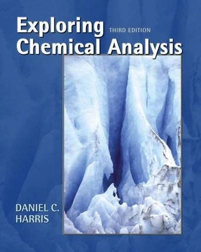 Exploring chemical analysis; Daniel C. Harris; 2005