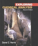 Exploring chemical analysis; Daniel C. Harris; 2001
