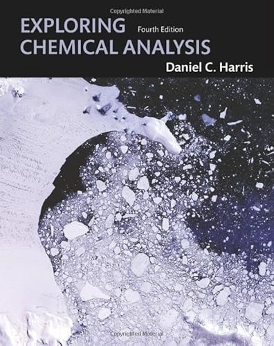 Exploring chemical analysis; Daniel C. Harris; 2009