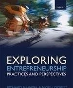 Exploring Entrepreneurship: Practices & Perspectives; Richard Blundel; 2012