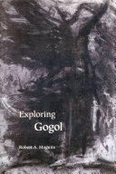 Exploring Gogol; Robert A. Maguire; 1994