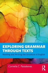 Exploring Grammar Through Texts; Cornelia Paraskevas; 2020