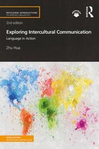Exploring intercultural communication : language in action; Zhu Hua; 2019